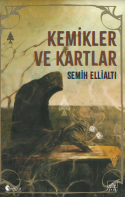 Kemikler ve kartlar
